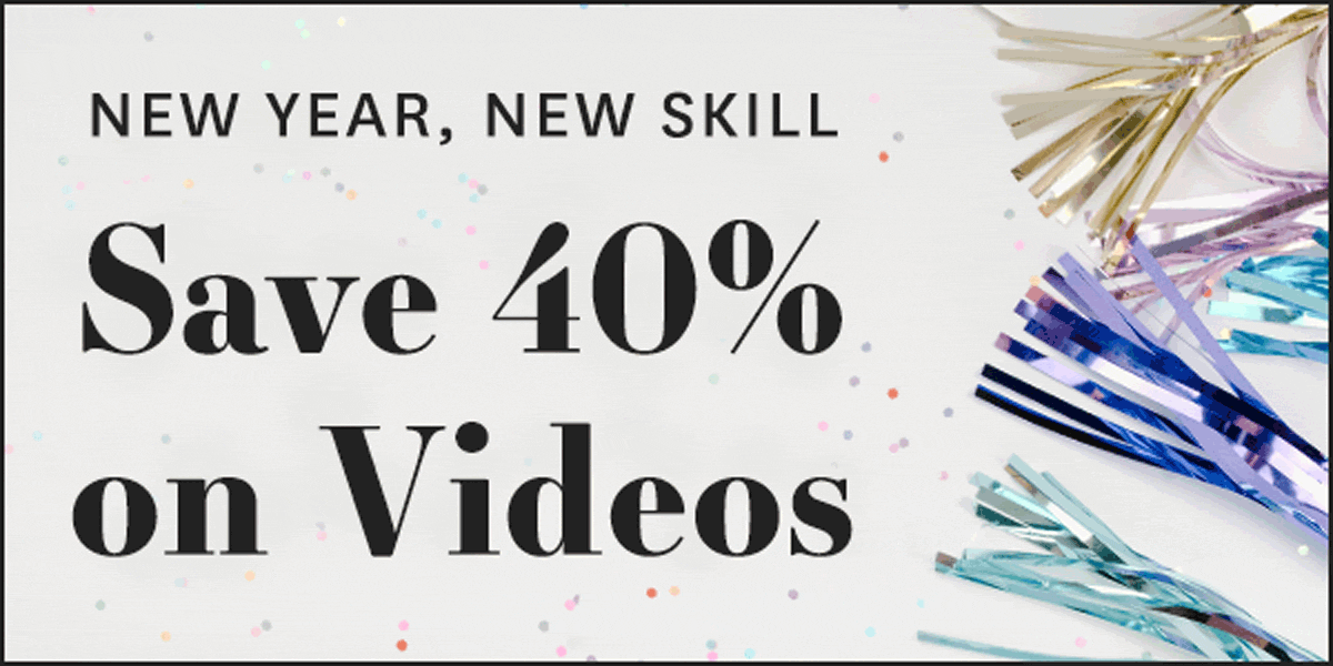 New Year, New Skill - Save 40% on Videos