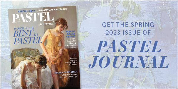 Get the Spring 2023 issue of Pastel Journal
